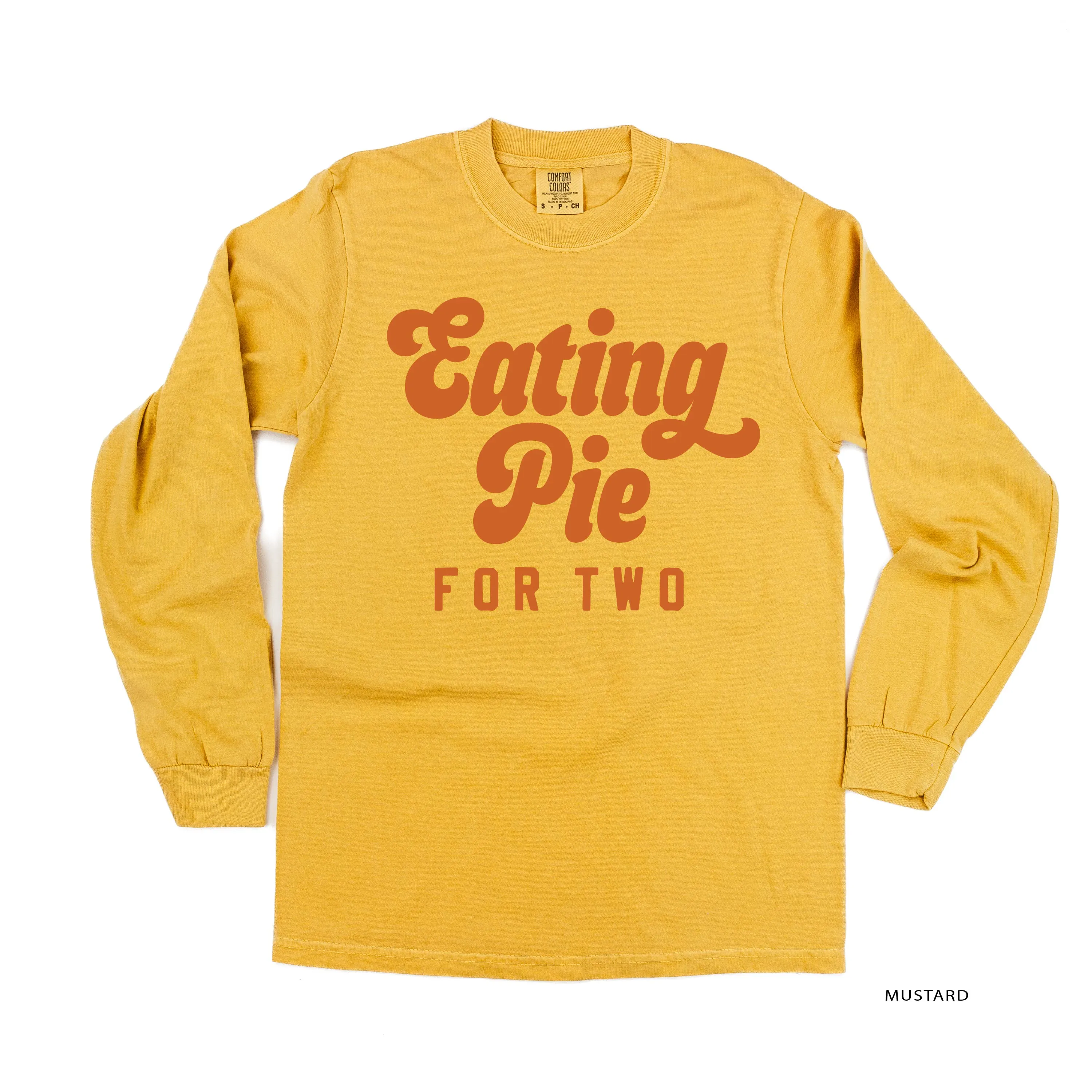 Eating Pie for Two - LONG SLEEVE COMFORT COLORS TEE