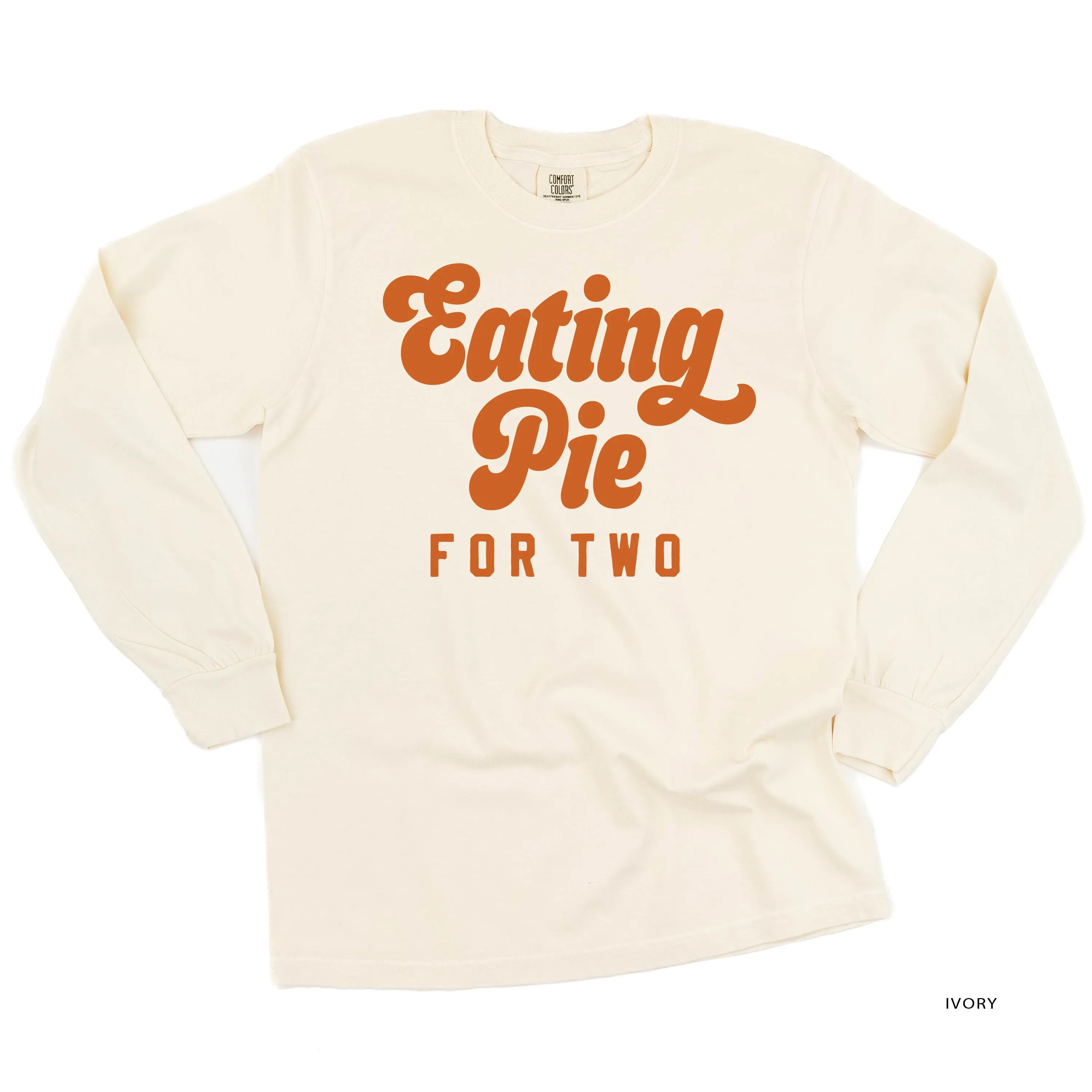 Eating Pie for Two - LONG SLEEVE COMFORT COLORS TEE
