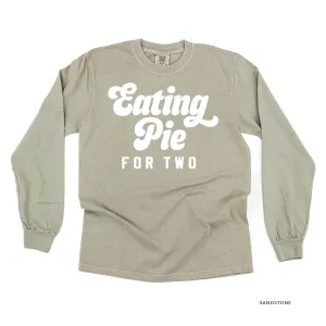 Eating Pie for Two - LONG SLEEVE COMFORT COLORS TEE