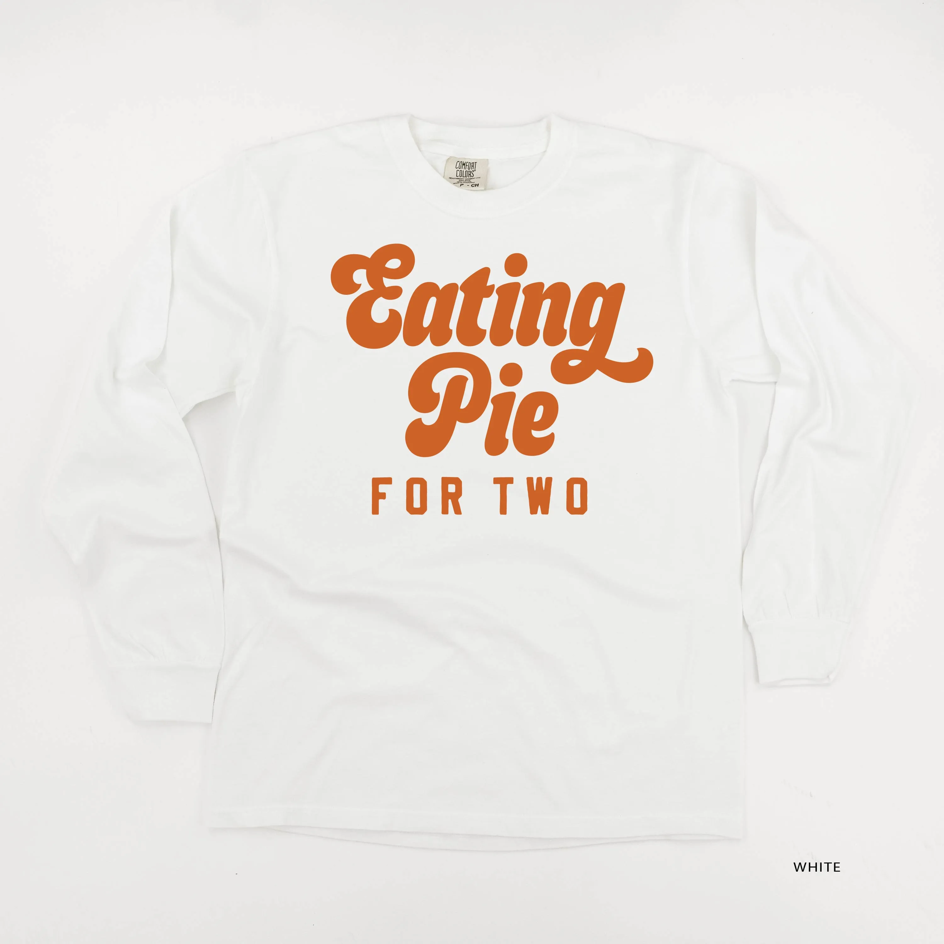 Eating Pie for Two - LONG SLEEVE COMFORT COLORS TEE