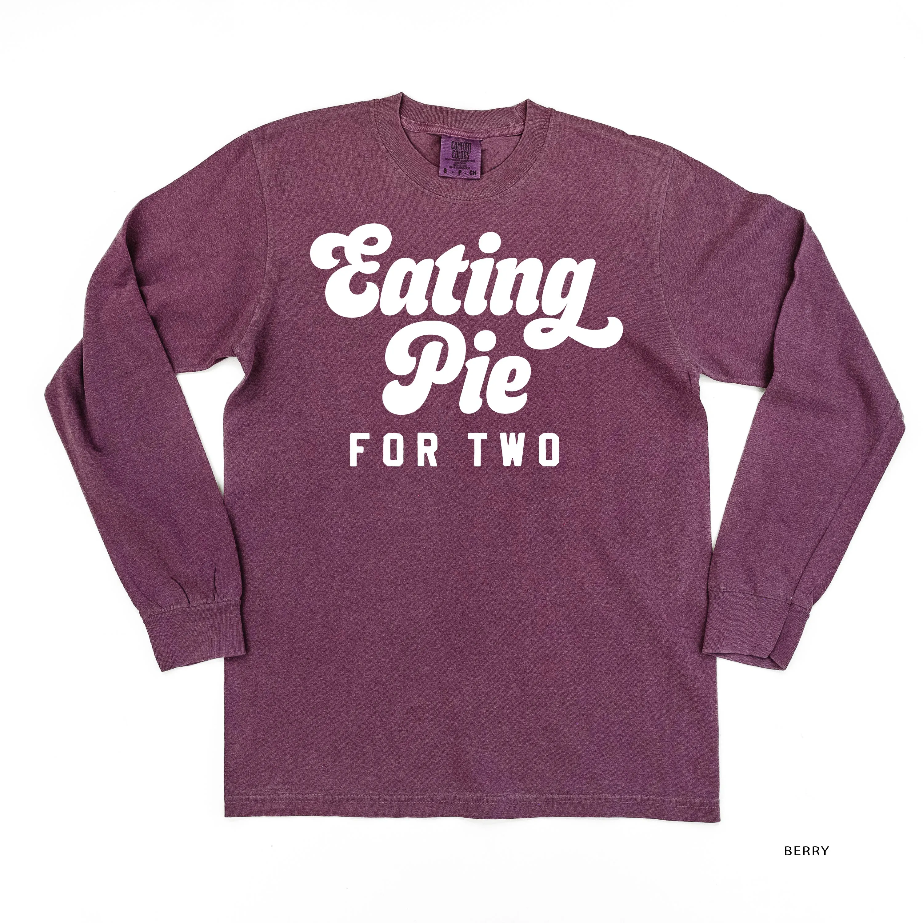 Eating Pie for Two - LONG SLEEVE COMFORT COLORS TEE
