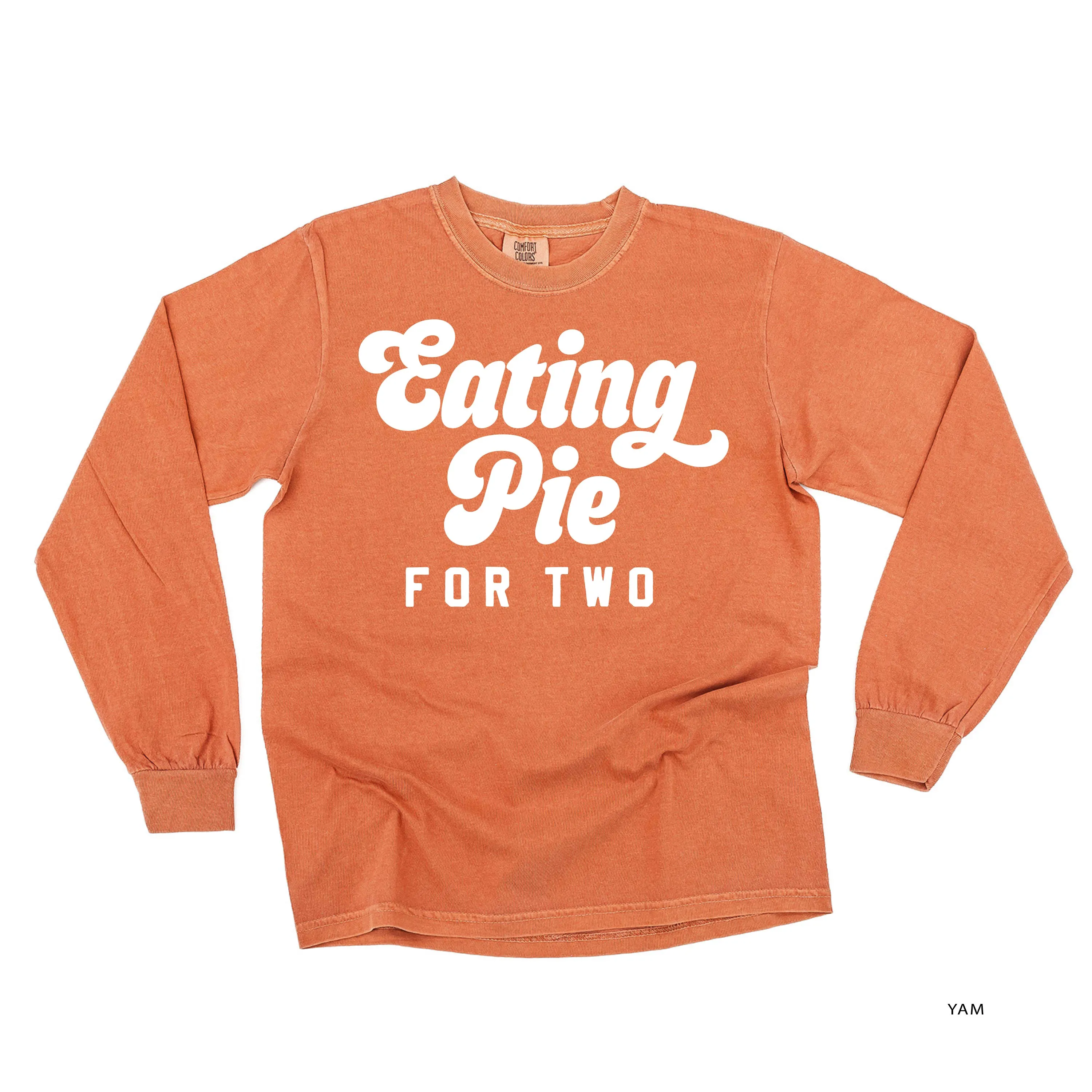 Eating Pie for Two - LONG SLEEVE COMFORT COLORS TEE